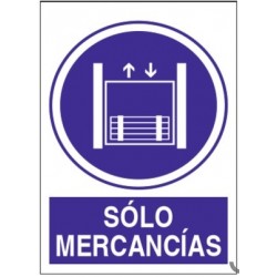 SEÑAL PVC SOLO MERCANCÍAS...